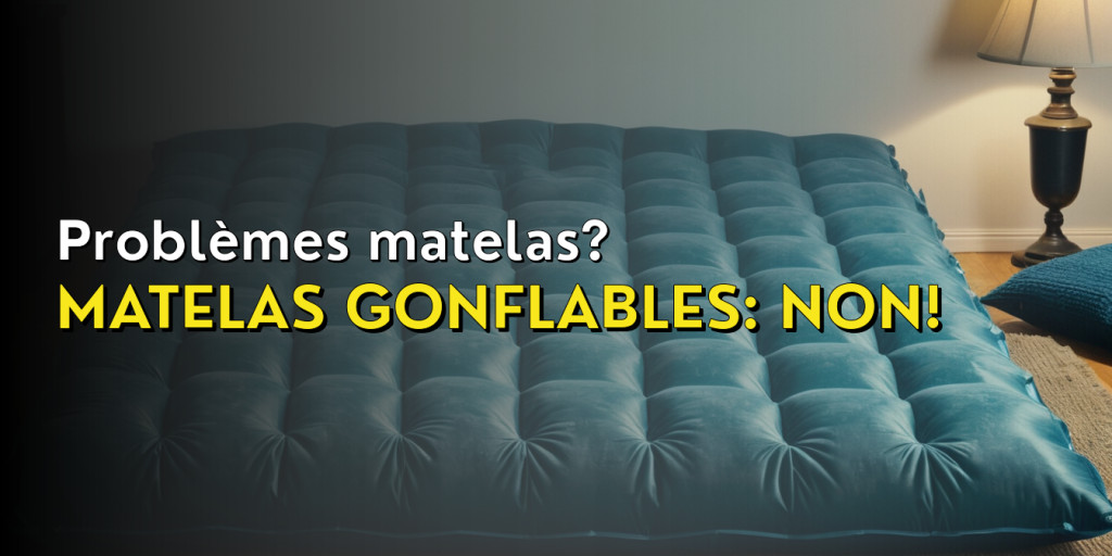 Les inconvénients du matelas gonflable sur le long terme